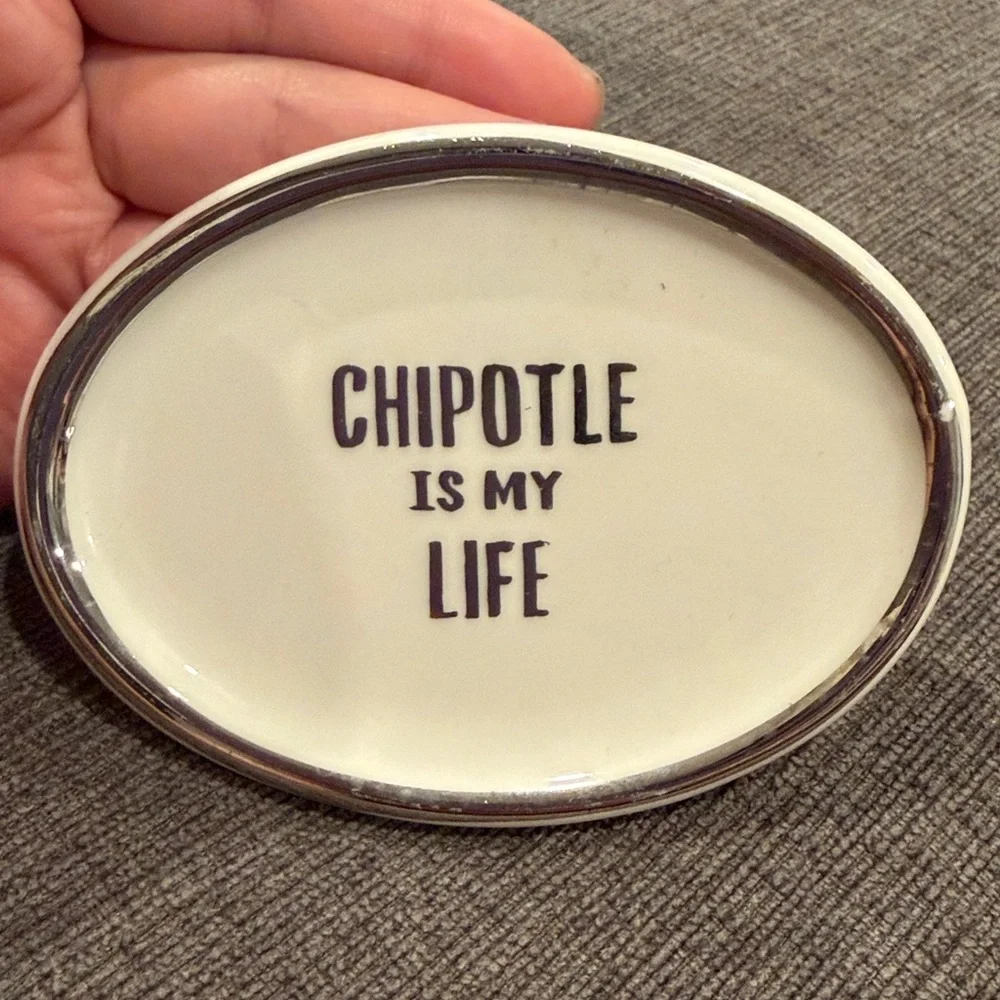 Chipotle Is My Life Ceramic Ring/Trinket Dish - NEVER USED! home decor jewelery - Picture 3 of 7